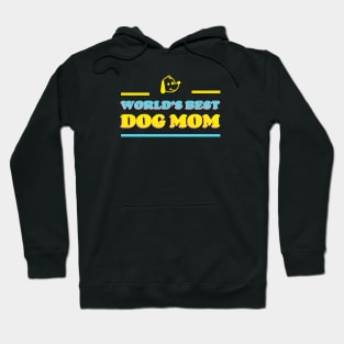 World's Best Dog Mom | Cute, Funny Sayings | Clothing | Apparel Hoodie